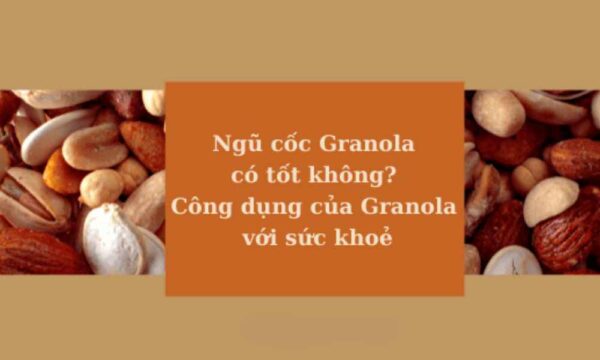 Công dụng của ngũ cốc granola